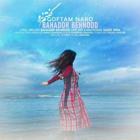 Bahador Behnod – Goftam Naro
